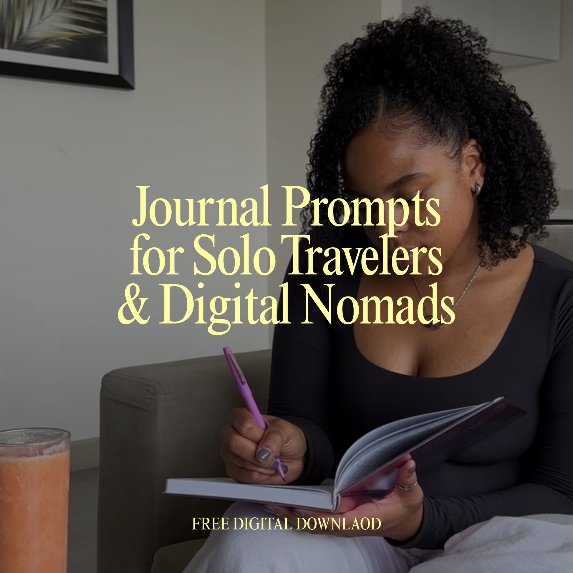 Journal Prompts for Solo Travelers & Digital Nomads